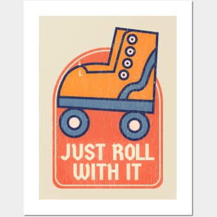 Just Roll With It Skates Posters and Art